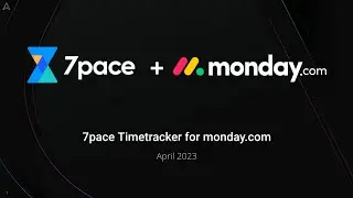 7pace Timetracker for monday.com - Walkthrough