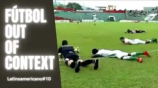 Fútbol Latinoamericano Out of Context #10