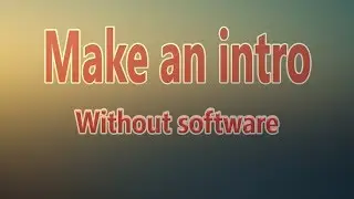 How to make an Intro for your youtube video for free! (Panzoid Tutorial)