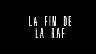 LA FIN DE LA RAF