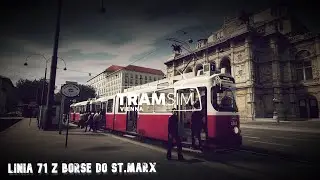 Tram Sim Vienna - Linia 71 Borse - St.Marx - Borse (No commentary)