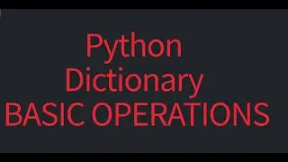 #2 Python Dictionary Basic Operations | 
