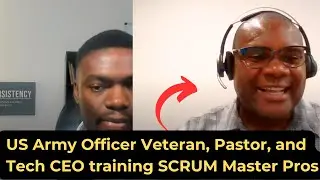 US Army Officer Veteran, Pastor, and Tech CEO training SCRUM Master Professionals