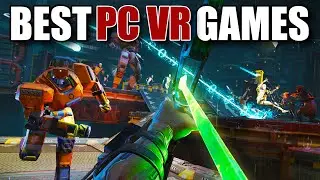 PCVR Must Have Games - The Best VR Games Available Right Now