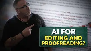 Should You Use AI for PROOFREADING and EDITING - Honest Self-Publishing Advice