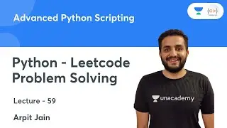Python - Leetcode Problem Solving | L 59 | Advanced Python Scripting | Arpit Jain