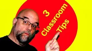 Three Classroom Tips : Life Hacks For Your Classroom
