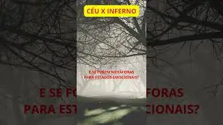 CÉU X INFERNO