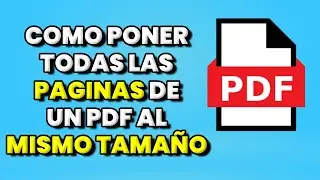 Cómo Ajustar Todas las Páginas de un PDF al Mismo Tamaño