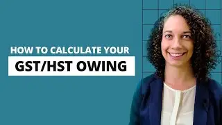 How to Calculate Your GST/HST Owing