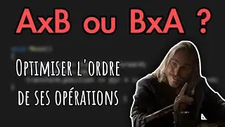 Unity Tips #1 : Optimiser l'ordre de ses opérations