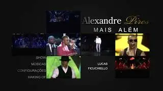 Menu do DVD | Alexandre Pires Mais Além Ao vivo - 2010