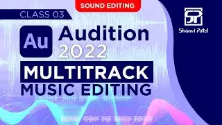 Adobe Audition CC 2022: Multitrack Editing | Music Mixing | Multitrack Tips | Hindi
