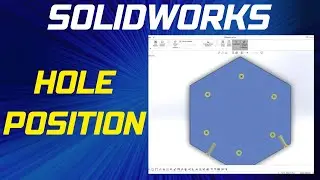 How to Position Holes in 3D in Solidworks  - Positioning Holes in Hole Wizard