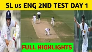 HIGHLIGHTS ENG vs SL 2ND TEST DAY 1 || sl vs eng 2024 test match || #cricket