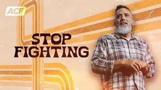 Stop Fighting | Stuart Poteet