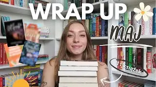 11 KSIĄŻEK Maja! 📚WRAP UP 🌞
