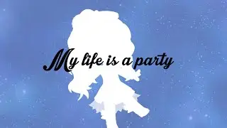 My life is a party (remake)