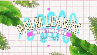 TUMBLR PALM LEAVES INTRO TEMPLATE (No Text)