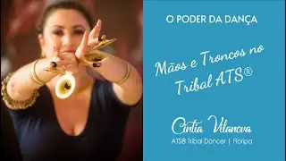 Mãos e Tronco no Tribal ATS® | Hand Floreo e Bodywave