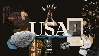 EPIC: America (Episode 10)