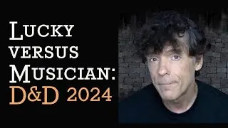 Lucky vs. Musician: D&D 2024