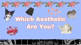 Which Nymphet Aesthetic Are You?: A Quiz