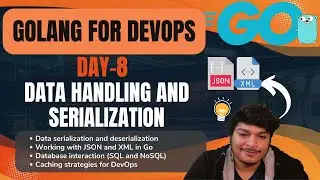Day 8: Data Handling and Serialization in GoLang | Sandip Das