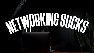 I HATE NETWORKING