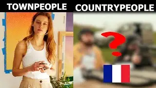 FRENCH TOWNSPEOPLE VS COUNTRYPEOPLE