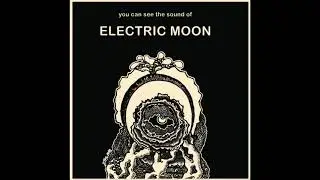 Electric Moon-You Can See The Sound Extended Version (Full Album)