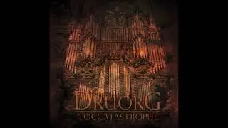 Druorg - Toccatastrophe (Drums & Church Organ)