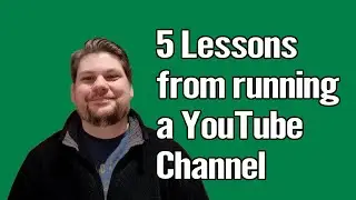 5 Lessons from running a YouTube Channel