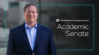 2024 UT Dallas State of the University | Academic Senate