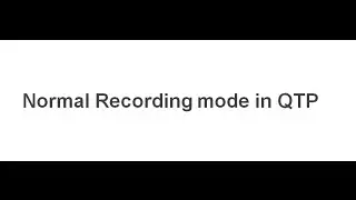 [QTP / UFT Videos] : Normal Recording mode in QTP
