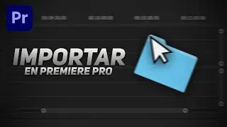 Como IMPORTAR VIDEOS | Premiere Pro Tutorial