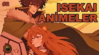 ANA KARAKTERİN BAŞKA DÜNYAYA IŞINLANDIĞI ANİME ÖNERİLERİ #2 (ISEKAI