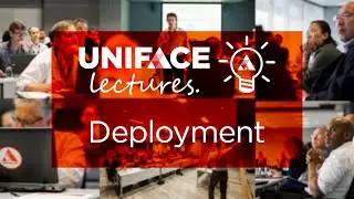 Uniface 9.7 Deployment Lecture (2 of 4)