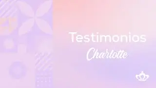 ¿Por qué elegir Charlotte Cosmetics? 🌸 | Testimonios | Charlotte Cosmetics 👑