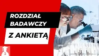 Skąd wziąć pomysł na rozdział badawczy z ankietą?