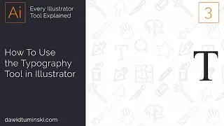 How To Use the Type Tool in Illustrator - Tutorial