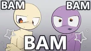 BAM BAM BAM | ANIMATION MEME
