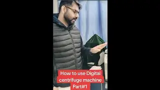 How to use digital centrifuge machine? Part# 1