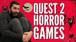 Quest 2 Scary Games - The Best Must Have Quest 2 Horror Games Available Right Now