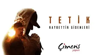 Tetik - Kaybettik Gidenleri (Official Video)