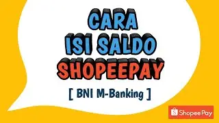 Cara Isi Saldo ShopeePay lewat BNI Mobile Banking