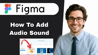 How to Add Audio Sound in Figma  (full guide)