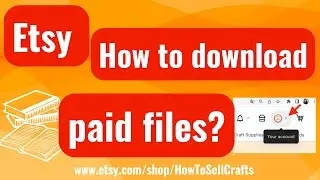Etsy. How to download files from Etsy?