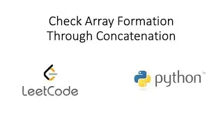 Leetcode - Check Array Formation Through Concatenation (Python)