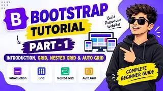 Bootstrap Tutorial Part-1 | Introduction, Grid, Nested Grid & Auto Grid | Complete Beginner Guide